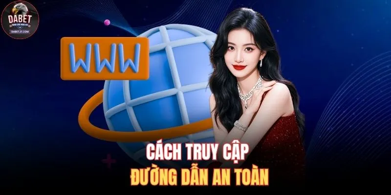Cách truy cập đường dẫn an toàn