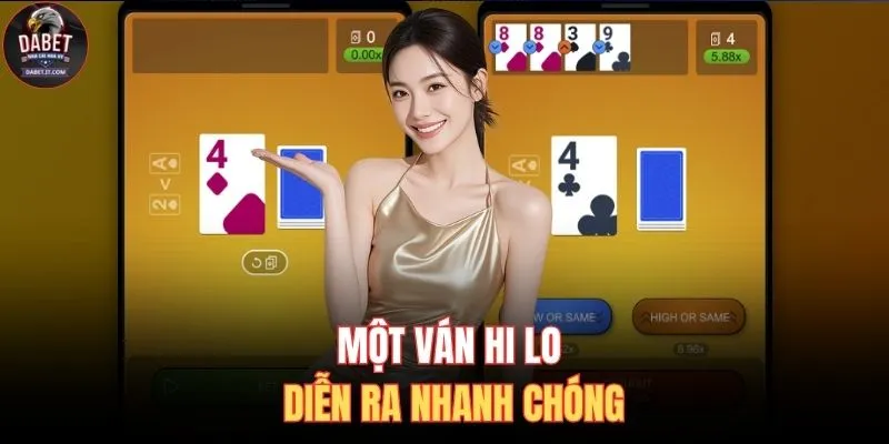 Một ván Hi Lo diễn ra nhanh chóng